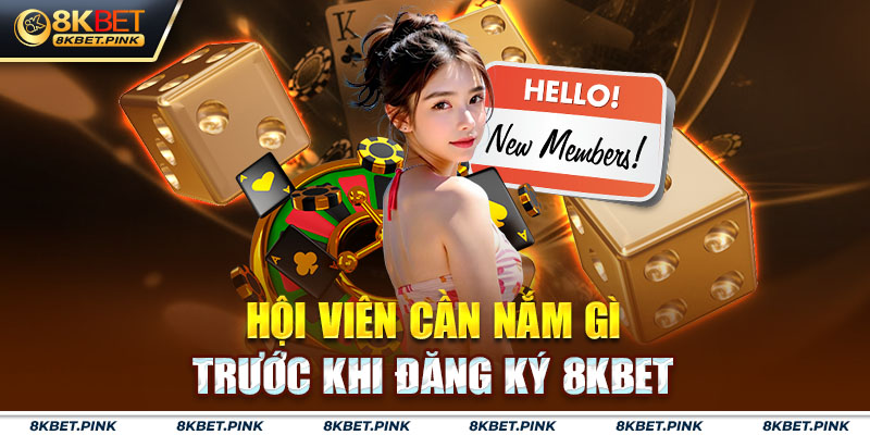 Nắm rõ quy định đăng ký 8KBET