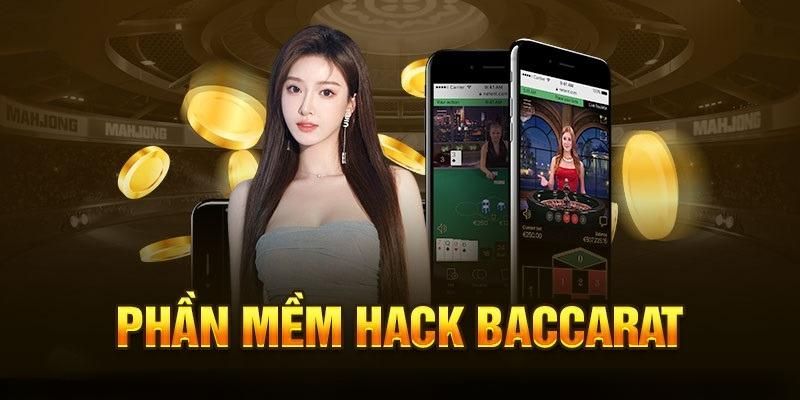 Phần mềm hack Baccarat là gì?