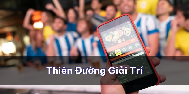 Thiên đường giải trí cho những ai đam mê thể thao